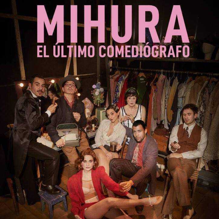 MIHURA, EL ÚLTIMO COMEDIÓGRAFO